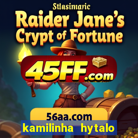 kamilinha hytalo santos idade